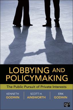 Lobbying and Policymaking The Public Pursuit of Private Interests  9781604264692 Front Cover