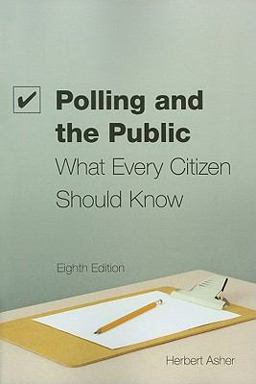 Polling and the Public What Every Citizen Should Know 8th 9781604266061 Front Cover