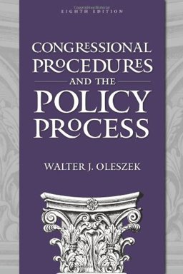 Congressional Procedures and the Policy Process 8th 9781604266139 Front Cover