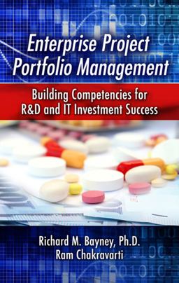 Enterprise Project Portfolio Management Building Competencies for R&amp;D and IT Investment Success  9781604270600 Front Cover