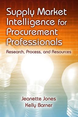 Supply Market Intelligence for Procurement Professionals Research, Process, and Resources  9781604271010 Front Cover