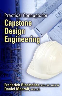 Practical Concepts for Capstone Design Engineering  9781604271140 Front Cover