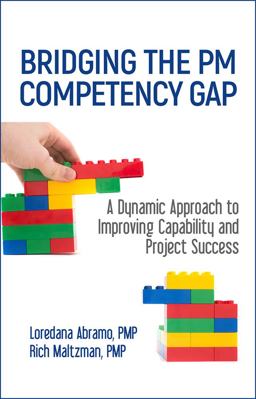 Bridging the PM Competency Gap A Dynamic Approach to Improving Capability and Project Success  9781604271409 Front Cover