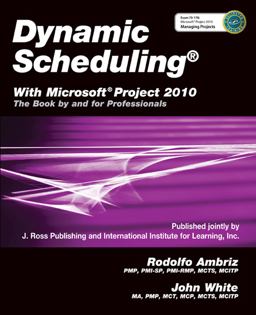 Dynamic Scheduling® with Microsoft® Project 2010