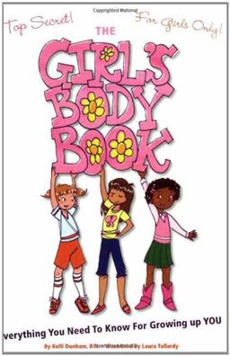 Girls Body Book Everything You Need to Know for Growing up YOU  9781604330045 Front Cover