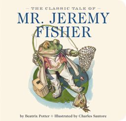 Classic Tale of Mr. Jeremy Fisher The Classic Edition  9781604335484 Front Cover