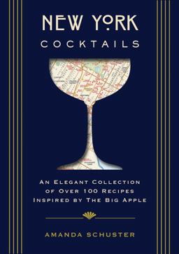 New York Cocktails An Elegant Collection of over 100 Recipes Inspired by the Big Apple 2017 9781604337297 Front Cover