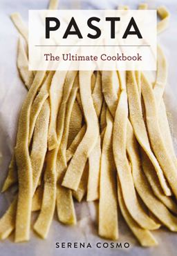 Pasta The Ultimate Cookbook  9781604337334 Front Cover