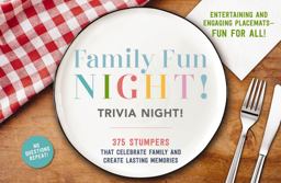 Family Fun Night Trivia Night Placemats 375 Stumpers That Celebrate Family and Create Lasting Memories 2018 9781604337976 Front Cover