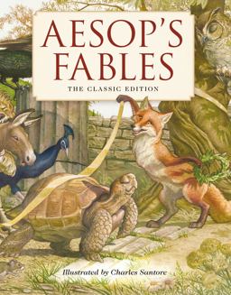 Aesop's Fables Hardcover The Classic Edition by the New York Times Bestselling Illustrator, Charles Santore  9781604338102 Front Cover