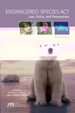 Endangered Species ACT Law, Policy, and Perspective 2nd 9781604425802 Front Cover