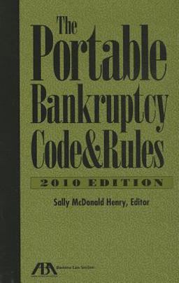 Portable Bankruptcy Code and Rules Portable Bankruptcy Code and Rules