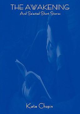 The Awakening and Selected Short Stories