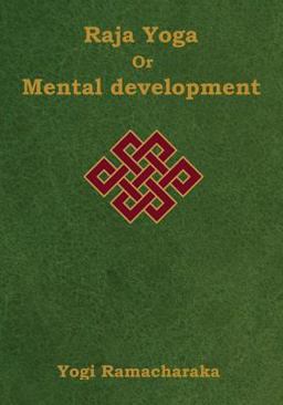 Raja Yoga or Mental Development