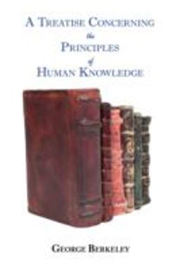 A Treatise Concerning the Principles of Human Knowledge
