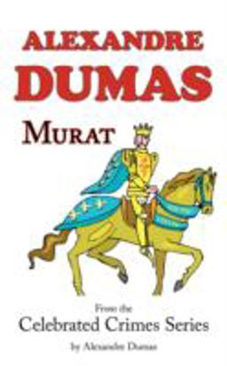 Murat (from Celebrated Crimes)