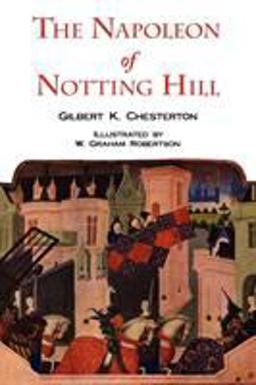The Napoleon of Notting Hill (with Original Illustrations from the First Edition)