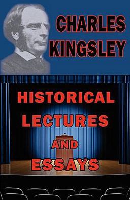 Historical Lectures and Essays