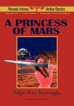 A Princess of Mars - Phoenix Science Fiction Classics