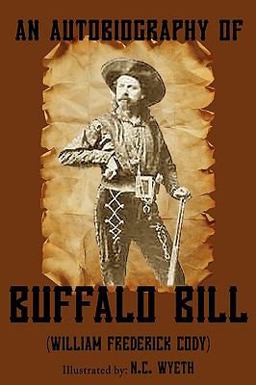 An Autobiography of Buffalo Bill