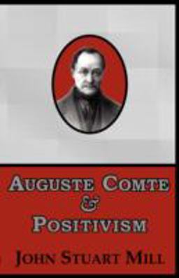 Auguste Comte and Postivism