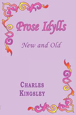 Prose Idylls, New and Old