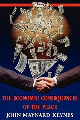 The Economic Consequences of the Peace The Economic Consequences of the Peace