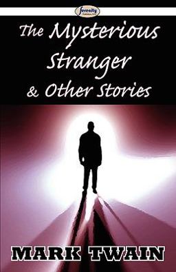 The Mysterious Stranger and Other Stories