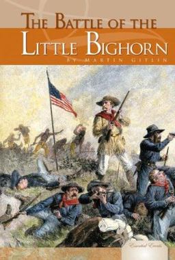 The Battle of the Little Bighorn The Battle of the Little Bighorn