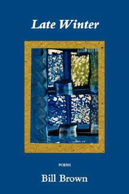 Late Winter Poems Late Winter Poems