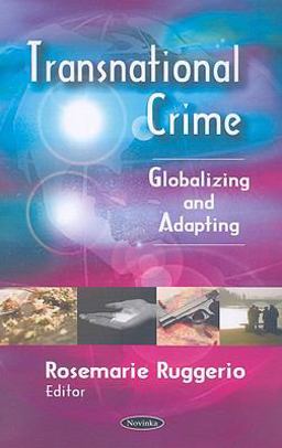 Transnational Crime Globalizing and Adapting 2008 9781604565454 Front Cover