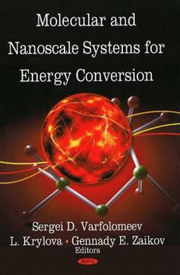 Molecular and Nanoscale Systems for Energy Conversion