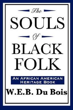 The Souls of Black Folk (an African American Heritage Book)