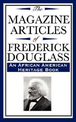 The Magazine Articles of Frederick Douglass