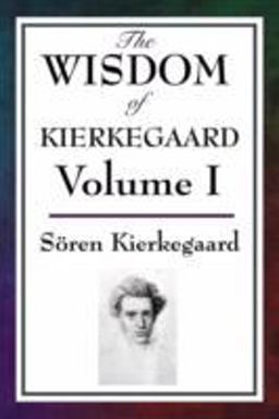 Wisdom of Kierkegaard Vol. I  9781604593143 Front Cover