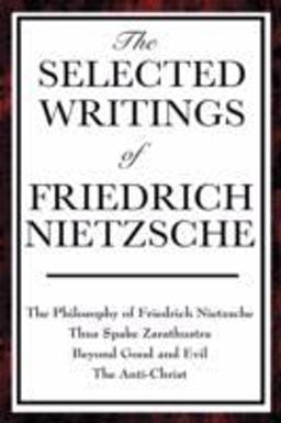 The Selected Writings of Friedrich Nietzsche