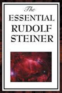 Essential Rudolf Steiner  9781604593846 Front Cover