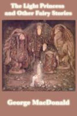 The Light Princess and Other Fairy Stories