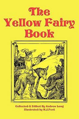 The Yellow Fairy Book The Yellow Fairy Book