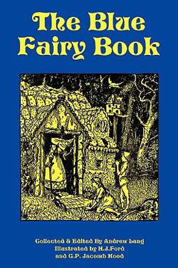 The Blue Fairy Book The Blue Fairy Book