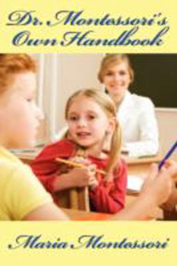 Dr Montessori's Own Handbook