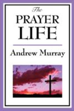 The Prayer Life