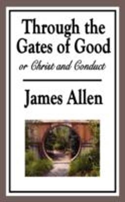 Through the Gates of Good, or Christ and Conduct