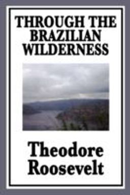 Through the Brazilian Wilderness