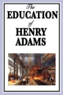 The Education of Henry Adams