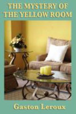 The Mystery of the Yellow Room