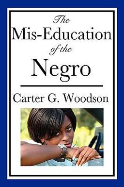 Mis-Education of the Negro  9781604598162 Front Cover
