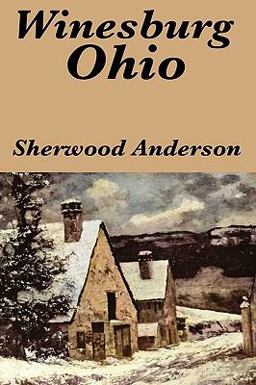 Winesburg, Ohio by Sherwood Anderson  9781604599527 Front Cover