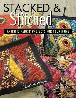 Stacked and Stitched: Artistic Fabric Projects for Your Home
