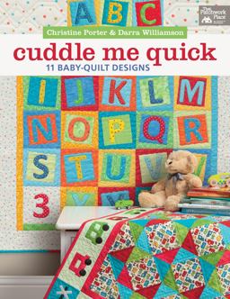 Cuddle Me Quick 11 Baby-Quilt Designs  9781604681512 Front Cover